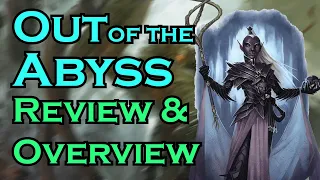 Out of the Abyss Review & Overview