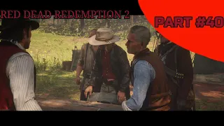 Red Dead Redemption 2 Gameplay/Walkthrough Part 40