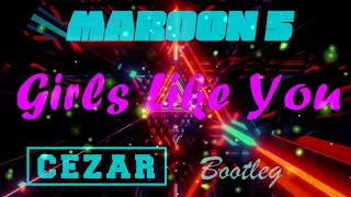 Maroon 5 ft  Cardi B - Girls Like You (CEZAR Bootleg)