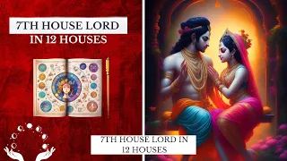 Divine Messages - 7th House Lord In 12 Houses - Marriage To Maya
