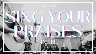 "Sing Your Praises" - Worship @ the Studio: Vol. II