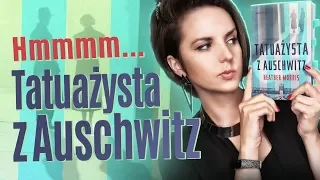 "Tatuażysta z Auschwitz" Heather Morris | niestety, duży zawód...