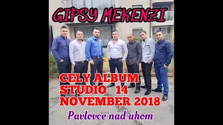 GIPSY MEKENZI 14   CELY ALBUM STUDIO 14 NOVEMBER 2018