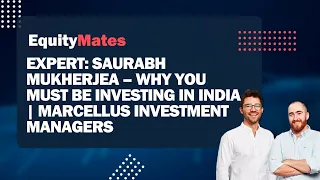 Expert: Saurabh Mukherjea – Why you must be investing in India | Marcellus Investment Managers