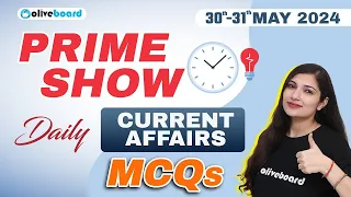 30-31 May 2024 Prime Show | Daily Current Affairs | Current Affairs Today | Banking Current Affairs