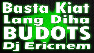 Basta Kiat Lang Diha / Disco Budots / Ericnem Balod2x Mix