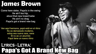 James Brown ~ Papa's Got A Brand New Bag (Lyrics Spanish-English) (Español-Inglés)