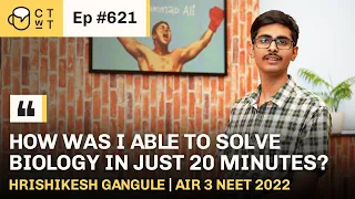 CTwT E621 - NEET 2022 Topper Hrishikesh Gangule AIR 3 | 715/720 Marks #neet #neettopper #neet2023