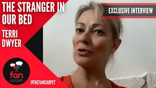 EXCLUSIVE Interview: Terri Dwyer | The Stranger In Our Bed (The Fan Carpet)