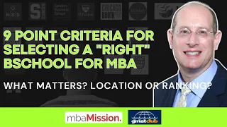 9-Point Criteria to Choose the RIGHT #BSchool for your #MBA | #MBAAdmission Tips from #MITSloan Alum