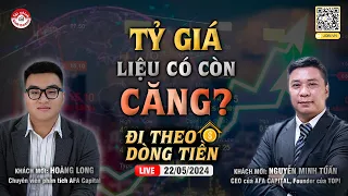 TỶ GIÁ NỚI BIÊN ĐỘ HAY BÁN RA DỰ TRỮ NGOẠI HỐI? | #ĐTDT 22/05/2024