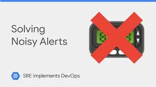 Actionable Alerting for Site Reliability Engineers (class SRE implements DevOps)