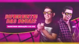 Marcynho Sensação E Dj Ivis-Diferente Das Iguais(Music Video)