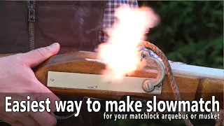 The easiest way of making match for a musket
