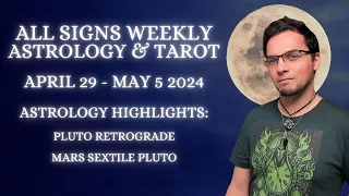 All Signs Weekly Astrology & Tarot April 29 - May 5 2024 Old School Horoscope & Reading Predictions