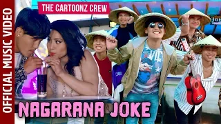 NAGARANA JOKE | THE CARTOONZ CREW | Santa Gurung & Melina Rai | (Official Music Video)