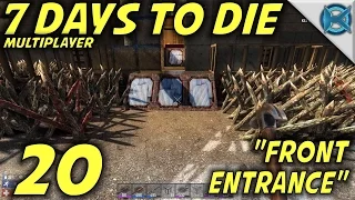 7 Days to Die -Ep. 20- "Front Entrance" -Multiplayer w/GameEdged Let's Play- Alpha 14