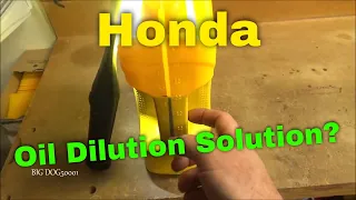 Honda 1.5L Oil Dilution Solution?