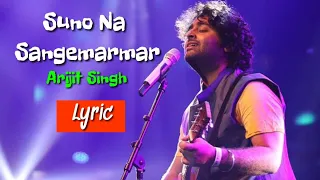 Arijit Singh - Suno Na Sangemarmar (Lyrics) | Youngistaan | Jackky Bhagnani, Neha Sharma