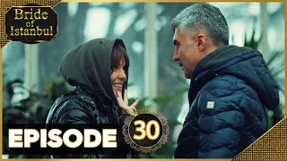 Bride of Istanbul - Episode 30 (English Subtitles)