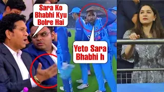 Sachin Angry reaction on stadium when they are calling sara bhabhi to Shubhman gill