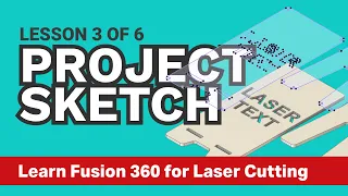 Prepare a Fusion 360 File for Laser Cutter - Learn Fusion 360 for Laser Cutting 3 of 6