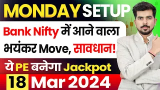 [ Monday ] Best Intraday Trading Stocks for ( 18 March 2024 ) Bank Nifty & Nifty 50 Analysis