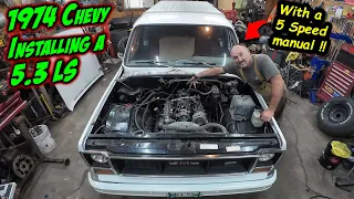 1974 Chevy Pickup - Installing the 5.3 LS and 5 speed transmission.