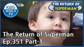 The Return of Superman Ep.351 - Part.1 | KBS WORLD TV 201018