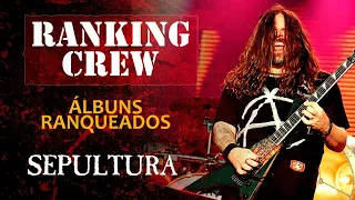 Ranking Crew #10 - Discografia Sepultura