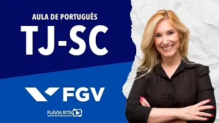 Aula de português para o concurso do TJSC / FGV - Prof.ª Flávia Rita.