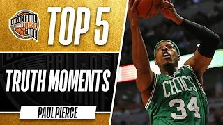 Paul Pierce's Top 5 Truth Moments | Boston Celtics Legend