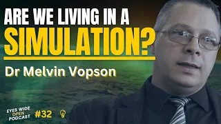 The SIMULATION Hypothesis -  Have we uncovered New Evidence? - Dr Melvin Vopson