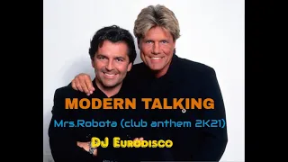 Modern Talking - Mrs.Robota (club anthem 2K21) DJ Eurodisco