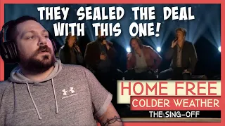 Home Free - Colder Weather (Sing-Off) | Reaction