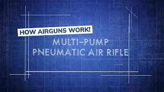 Learn How Multi-Pump Pneumatic Air Rifles Work