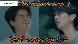 ENG SUBS—TharnType season 2 Sad Scenes that will make you cry
