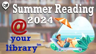 @ Your Library - Summer Reading 2024