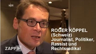 ROGER KÖPPEL - Der gefährlichste  Schweizer Journalist und Politiker