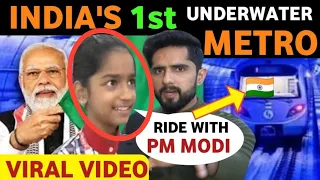 INDIA'S UNDER WATER METRO IN KOLKATA INAUGURATED BY PM MODI WITH STUDENTS. PAK PUBLIC REACTION VIRAL