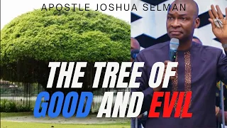 The Tree of the Knowledge of Good and Evil - Apostle Joshua Selman 2021 Message Koinonia