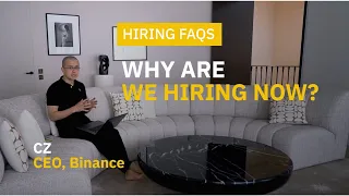 From CZ: Why is Binance Hiring Now?