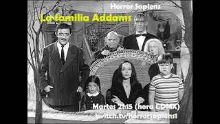 T.16, Ep. 06: LOS ADDAMS (cartones, serie con Carolyn Jones y John Astin; filmes, Wednesday, etc.)