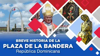 Historia de la Plaza de la Bandera, Santo Domingo, República Dominicana.