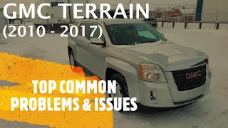 GMC Terrain - TOP PROBLEMS & ISSUES 2010 - 2017 (common fixes, repairs, defects)