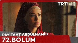 Payitaht Abdülhamid 72. Bölüm