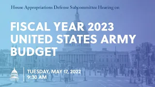 Fiscal Year 2023 United States Army Budget (EventID=114751)