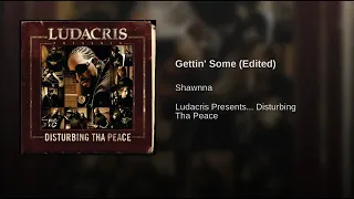 Shawnna - “Gettin' Some (Edited)”