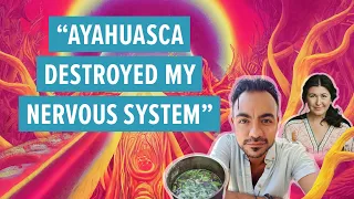 "Ayahuasca destroyed my nervous system." #plantmedicine #nervoussystem  #healingtrauma