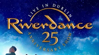 Riverdance - The 25th Anniversary Show: Live In Dublin (Trailer)